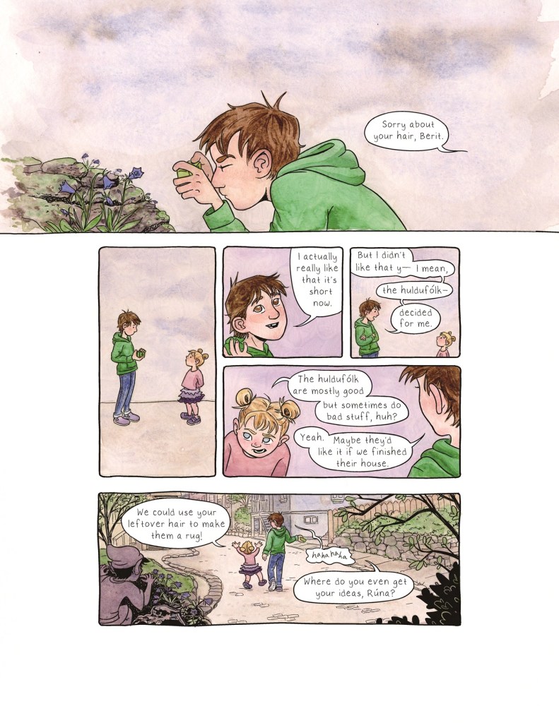 Page 12 Panel 1: A full bleed panel that extends to the edges of the page. Berit, with a short haircut and wearing a green hoodie, leans close to a rock covered in harebells with her camera up to her eyes. A voice from off-panel says, “Sorry about your hair, Berit.” Panel 2: Berit turns around to see Runa, in a pink sweater and ruffly purple skirt, standing earnestly and staring up at her. Berit holds her camera in her hands, and Runa’s hands are clasped behind her back. They simply stare at one another for a moment. Panel 3: Berit reaches up towards her freshly-shorn hair. She says, “I actually really like that it’s short now.” Panel 4: Berit crosses her arms sternly as she looks down at Runa. Berit says, “But I didn’t like that y– I mean the huldufolk– decided for me.” Panel 5: Runa looks a bit sheepish, and won’t make eye contact with Berit as she speaks. Runa says, “The huldufolk are mostly good but sometimes do bad stuff, huh?” Berit, graciously, responds with, “Yeah. Maybe they’d like it if we finished their house.” Panel 6: This is a long horizontal panel. Silhouette in the foreground are bushes and trees, and the rocks with the harebells growing out of them. At the very edge of the frame, peeking over the edge of the rock, is the shadowy back of a small figure with a little pointy hat, who looks just like the huldufolk from the mother’s breakfast time story. In the midground, Runa and Berit walk away down the neighborhood street, backs to the reader. Runa has her hands up in the air enthusiastically as she exclaims, “We could use your leftover hair to make them a rug!” Berit, holding her camera in one hand, laughs and says, “Where do you even get your ideas, Runa?”